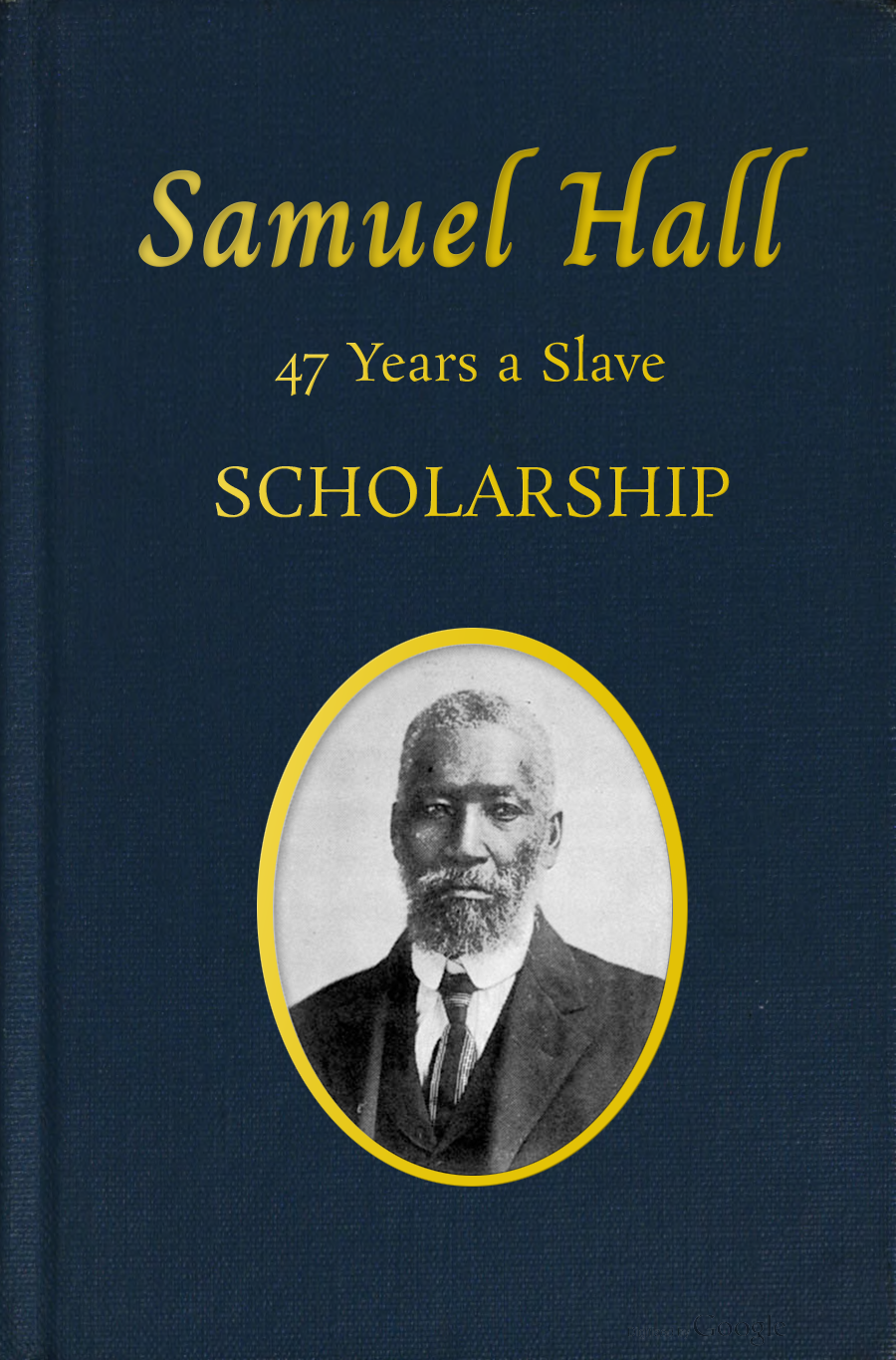 Samuel Hall 47 Years a Slave biography